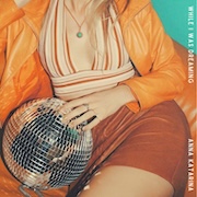 Album-Review: Anna Katarina - While I Was Dreaming Anna Katarina: While I Was Dreaming