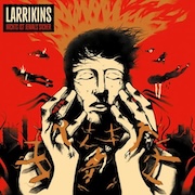 Larrikins: Nichts ist jemals sicher