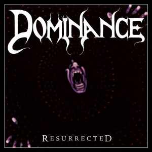 Dominane: neues Album "Resurrected"