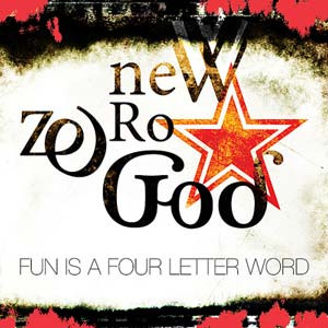 New Zero God Fun Is A Four Letter Word New Zero God Fun Is A Four Letter Word